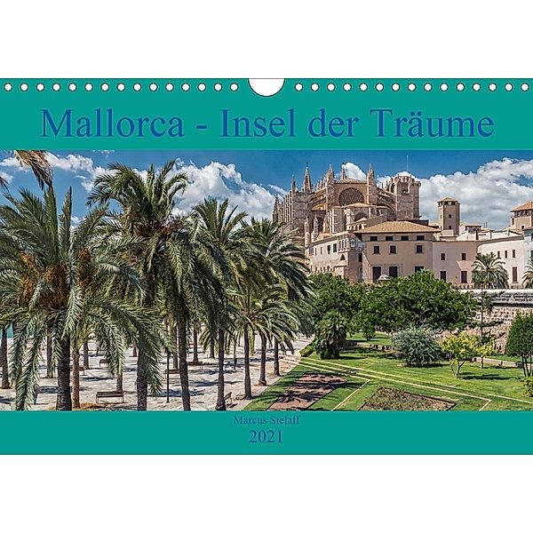 Mallorca - Insel der Träume 2021 (Wandkalender 2021 DIN A4 quer), Marcus Sielaff