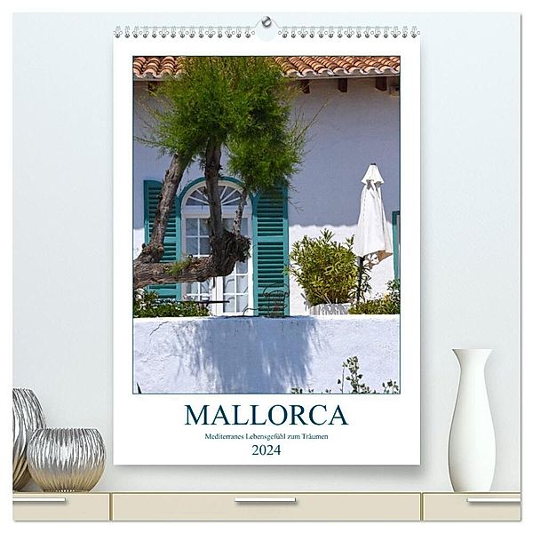 Mallorca - Mediterranes Lebensgefühl zum Träumen (hochwertiger Premium Wandkalender 2024 DIN A2 hoch), Kunstdruck in Hochglanz, Tina Bentfeld