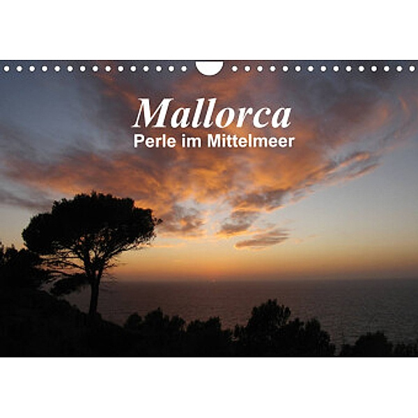 Mallorca - Perle im Mittelmeer (Wandkalender 2022 DIN A4 quer), Monika Dietsch
