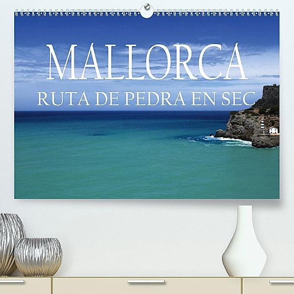 Mallorca- Ruta Pedra en Sec (Premium-Kalender 2020 DIN A2 quer), Peter Bundrück