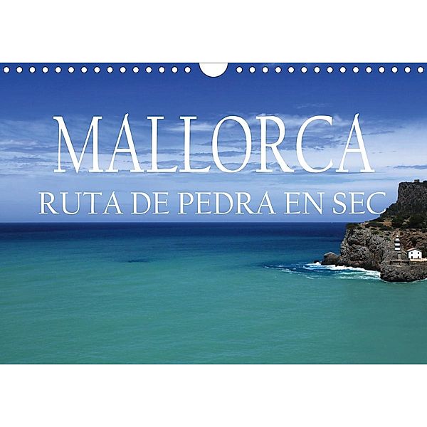Mallorca- Ruta Pedra en Sec (Wandkalender 2020 DIN A4 quer), Peter Bundrück