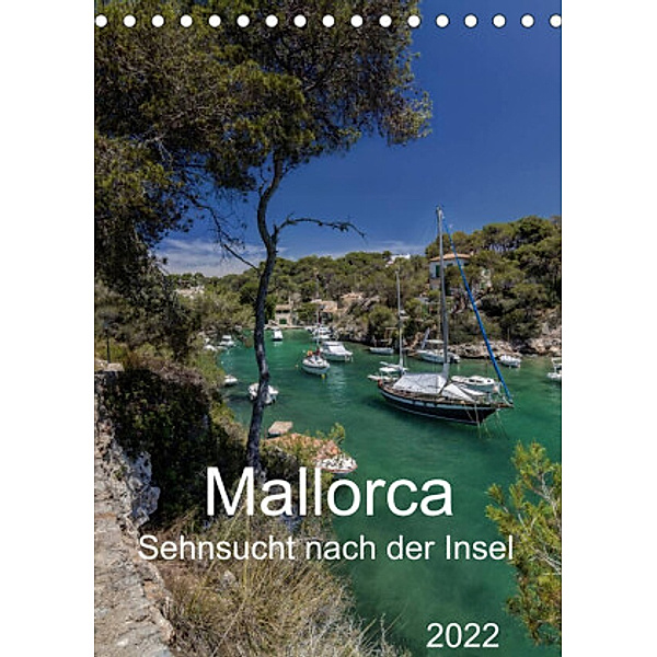Mallorca - Sehnsucht nach der Insel (Tischkalender 2022 DIN A5 hoch), Jürgen Seibertz