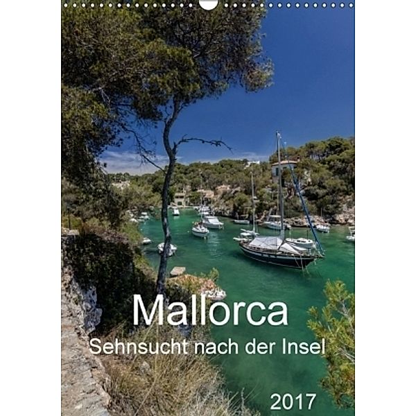 Mallorca - Sehnsucht nach der Insel (Wandkalender 2017 DIN A3 hoch), Jürgen Seibertz