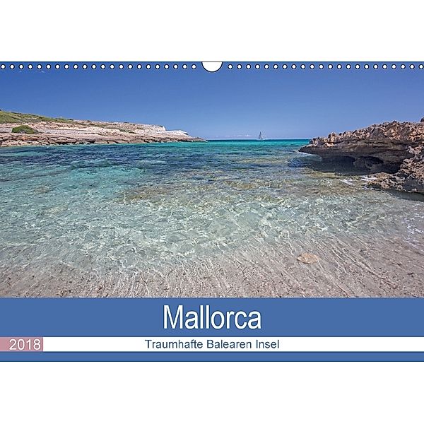 Mallorca - Traumhafte Balearen Insel (Wandkalender 2018 DIN A3 quer), Andrea Potratz