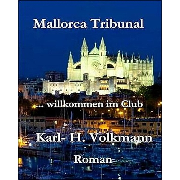 Mallorca Tribunal, Karl Heinz Volkmann