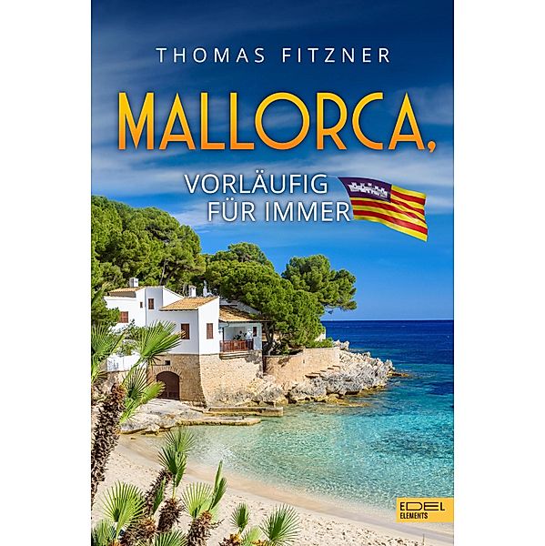 Mallorca, vorläufig für immer, Thomas Fitzner