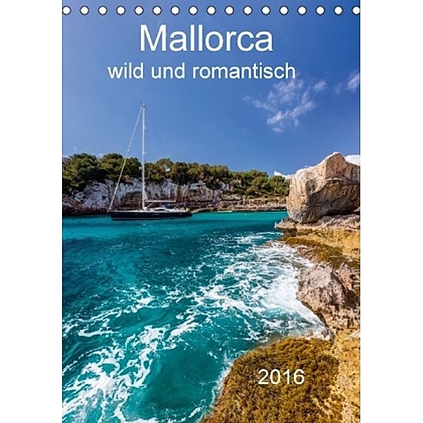 Mallorca - wild und romantisch (Tischkalender 2016 DIN A5 hoch), Jürgen Seibertz