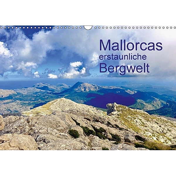 Mallorcas erstaunliche Bergwelt (Wandkalender 2018 DIN A3 quer) Dieser erfolgreiche Kalender wurde dieses Jahr mit gleic, Reinhard Werner