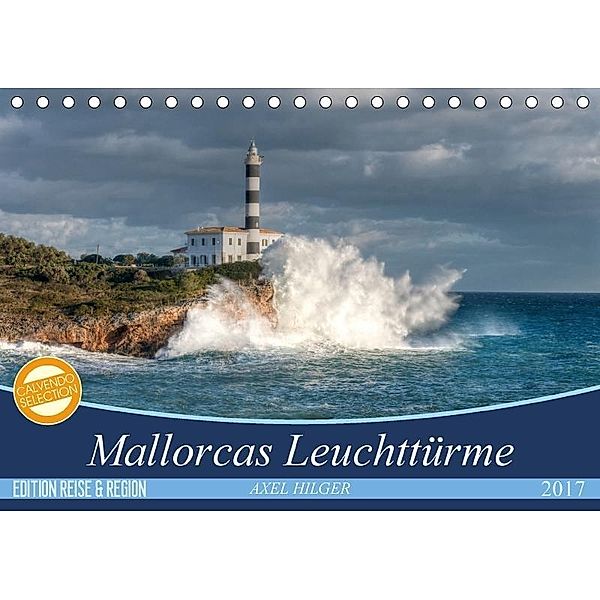 Mallorcas Leuchttürme (Tischkalender 2017 DIN A5 quer), Axel Hilger
