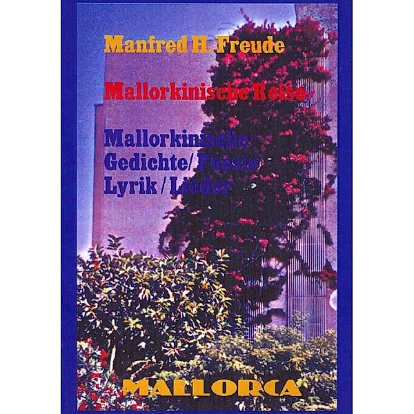 Mallorkinische Reise, Manfred H. Freude