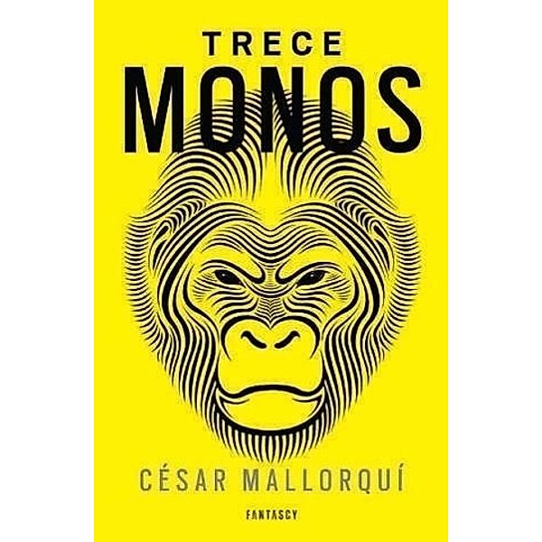 Mallorquí, C: Trece monos, Cesar Mallorqui