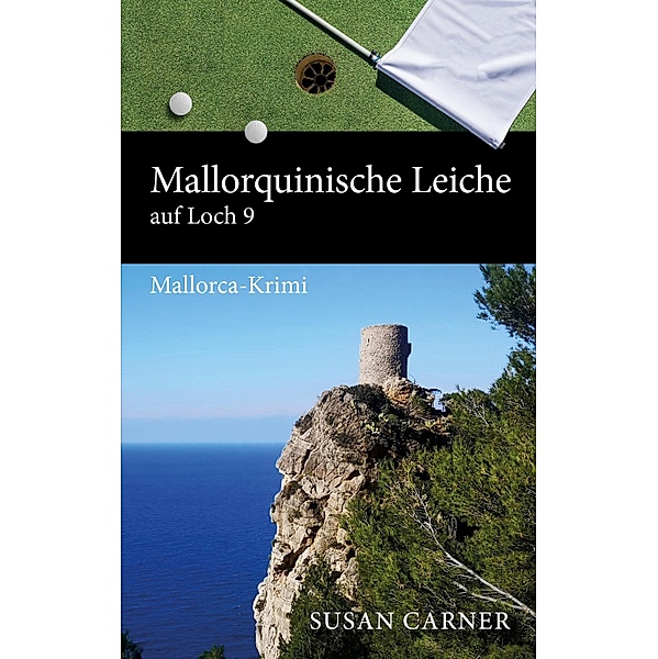 Mallorquinische Leiche auf Loch 9 / Mallorquinische Leiche Bd.4, Susan Carner