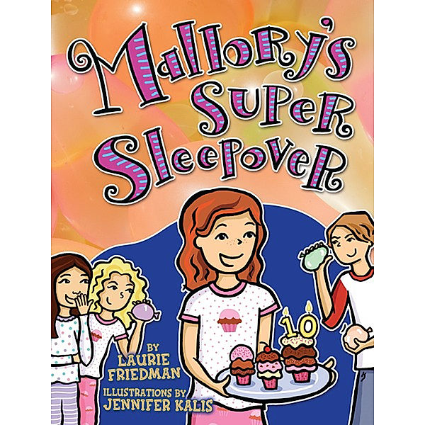 Mallory: #16 Mallory's Super Sleepover, Laurie Friedman