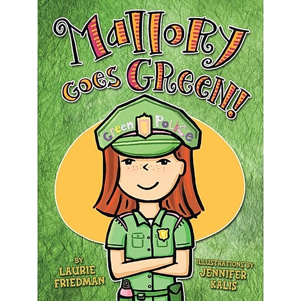Mallory Goes Green!, Laurie Friedman