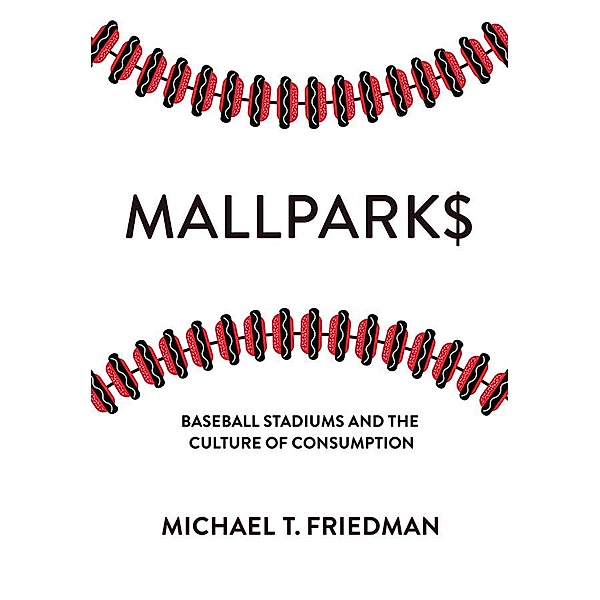 Mallparks, Michael T. Friedman