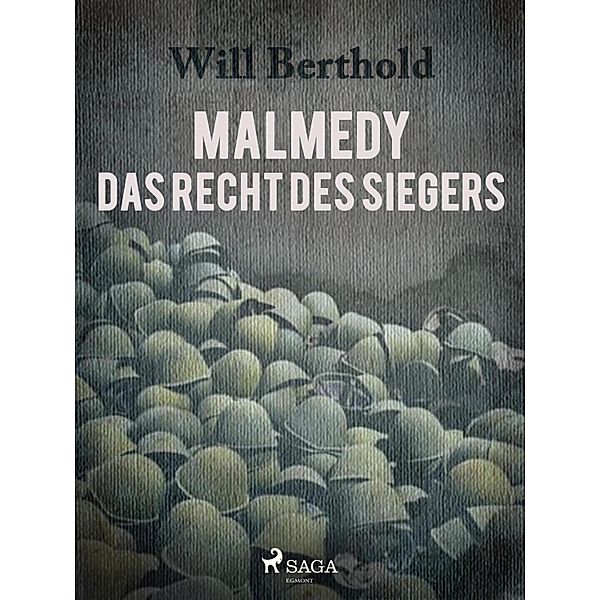 Malmedy - Das Recht des Siegers, Will Berthold