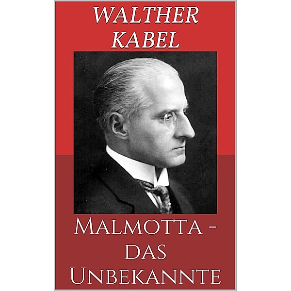 Malmotta - das Unbekannte, Walther Kabel