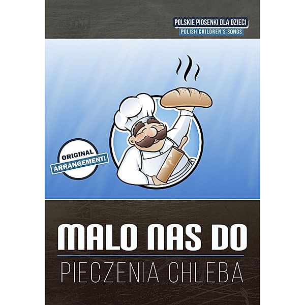 Malo nas do pieczenia chleba, Traditional