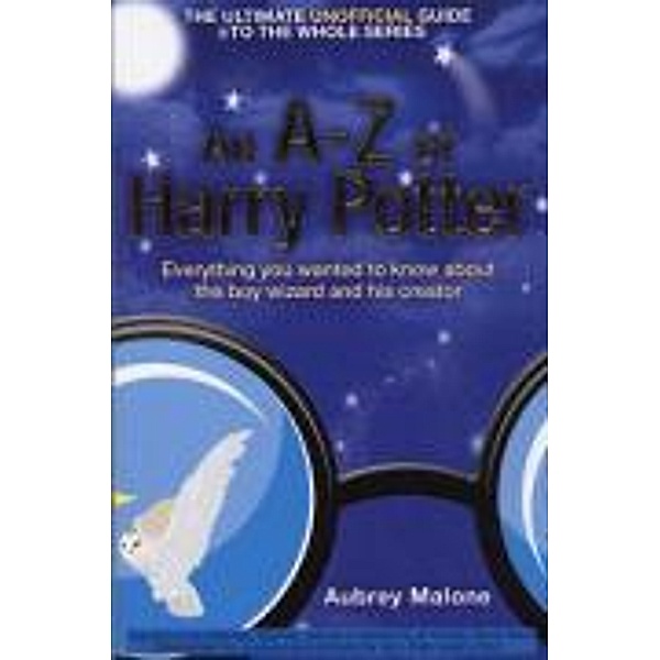 Malone, A: An A-Z of Harry Potter, Aubrey Malone