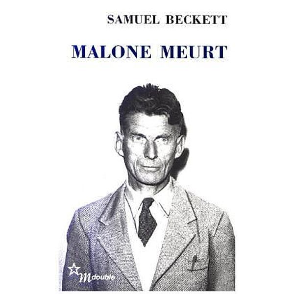 Malone meurt, Samuel Beckett