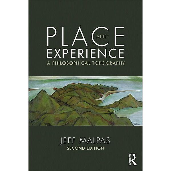Malpas, J: Place and Experience, Jeff Malpas