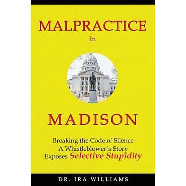Malpractice in Madison, Ira Williams