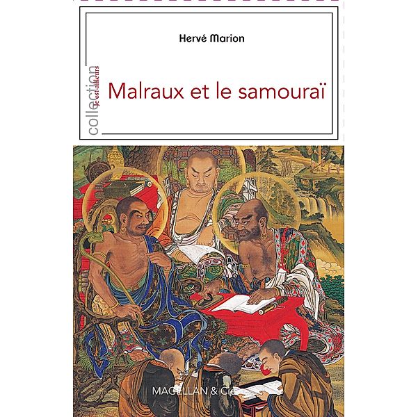 Malraux et le samouraï, Hervé Marion