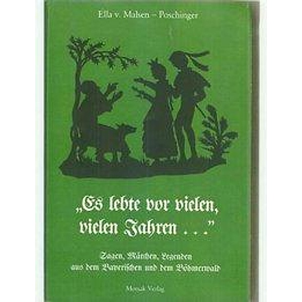 Malsen-Poschinger, E: Es lebte vor vielen, vielen Jahren..., Ella von Malsen-Poschinger