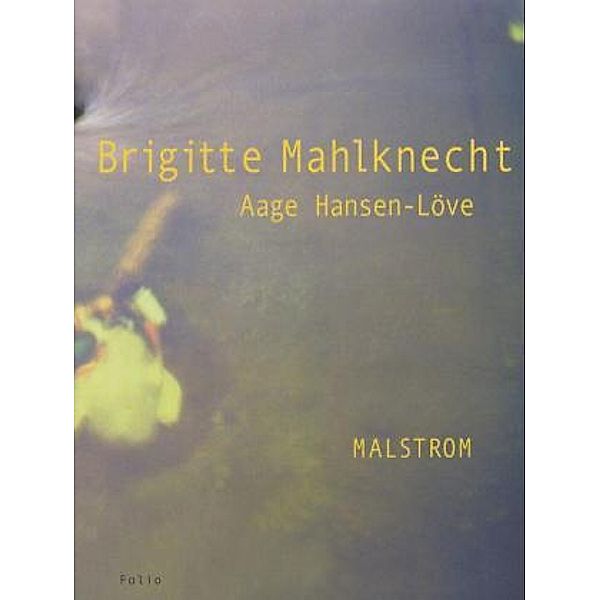 Malstrom, Brigitte Mahlknecht, Aage A. Hansen-Löve