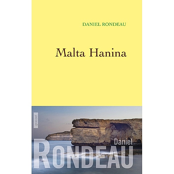 Malta Hanina / Littérature Française, Daniel Rondeau