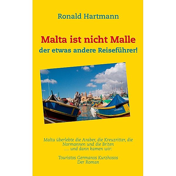 Malta ist nicht Malle, Ronald Hartmann