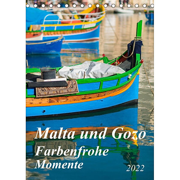 Malta und Gozo - Farbenfrohe Momente (Tischkalender 2022 DIN A5 hoch), Kerstin Waurick