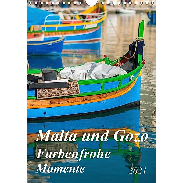 Malta und Gozo - Farbenfrohe Momente (Wandkalender 2021 DIN A4 hoch), Kerstin Waurick