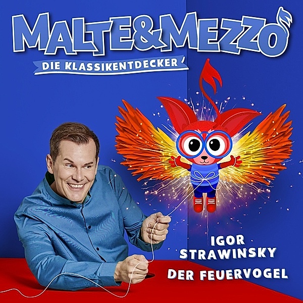 Malte & Mezzo - Die Klassikentdecker - Malte & Mezzo - Der Feuervogel,1 Audio-CD, Malte&Mezzo