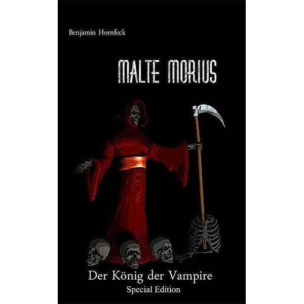 Malte Morius  Der König der Vampire Special Edition, Benjamin Hornfeck