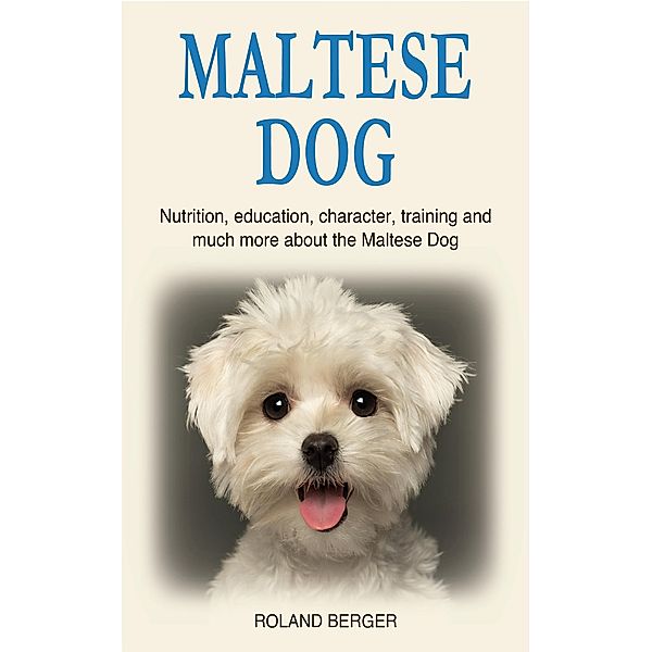 Maltese Dog, Roland Berger