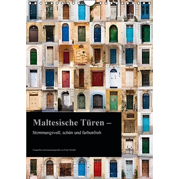 Maltesische Türen - Stimmungsvoll, schön und farbenfroh (Wandkalender 2016 DIN A4 hoch), Frank Mitchell