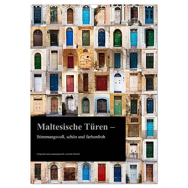 Maltesische Türen - Stimmungsvoll, schön und farbenfroh (Wandkalender 2024 DIN A3 hoch), CALVENDO Monatskalender, Frank Mitchell