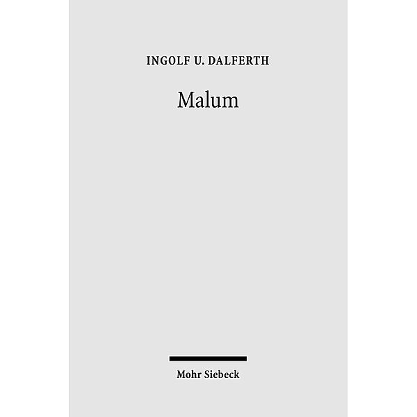 Malum, Ingolf U. Dalferth