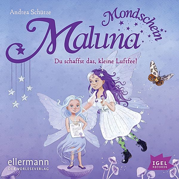 Maluna Mondschein - 13 - Du schaffst das, kleine Luftfee!, Andrea Schütze