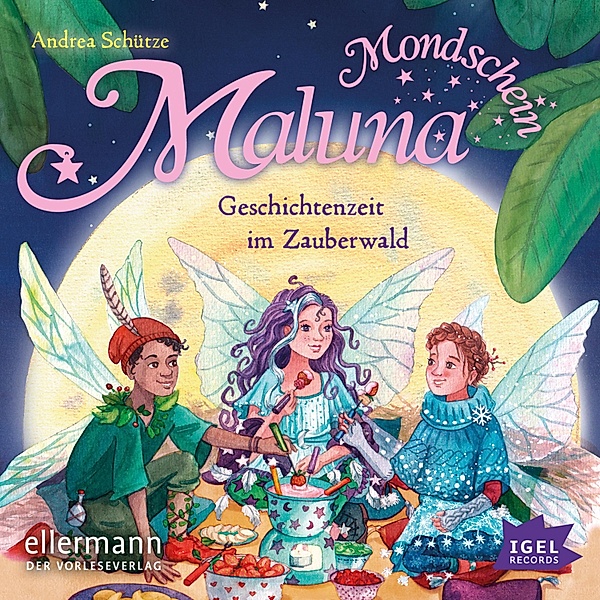 Maluna Mondschein - Maluna Mondschein. Geschichtenzeit im Zauberwald, Andrea Schütze