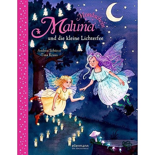 Maluna Mondschein und die kleine Lichterfee / Maluna Mondschein Bd.10, Andrea Schütze