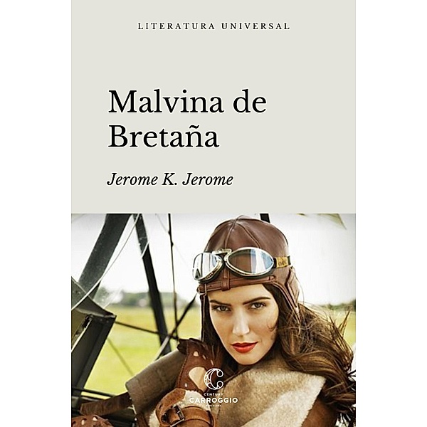 Malvina de Bretaña / Literatura universal, Jerome K. Jerome
