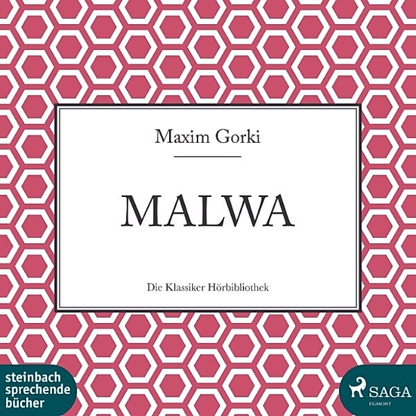 Malwa (Ungekürzt), Maxim Gorki