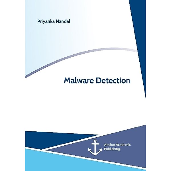 Malware Detection, Priyanka Nandal