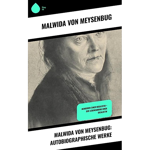 Malwida von Meysenbug: Autobiographische Werke, Malwida von Meysenbug