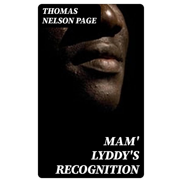 Mam' Lyddy's Recognition, Thomas Nelson Page