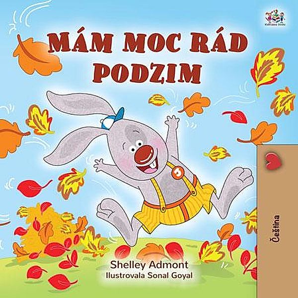 Mám moc rád podzim (Czech Bedtime Collection) / Czech Bedtime Collection, Shelley Admont, Kidkiddos Books