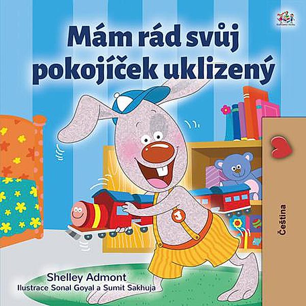 Mám rád svuj pokojícek uklizený (Czech Bedtime Collection) / Czech Bedtime Collection, Shelley Admont, Kidkiddos Books