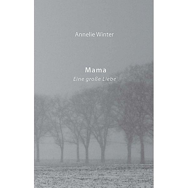 Mama, Annelie Winter